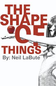 The Shape of Things by Neil Labute July 28th-August 7th